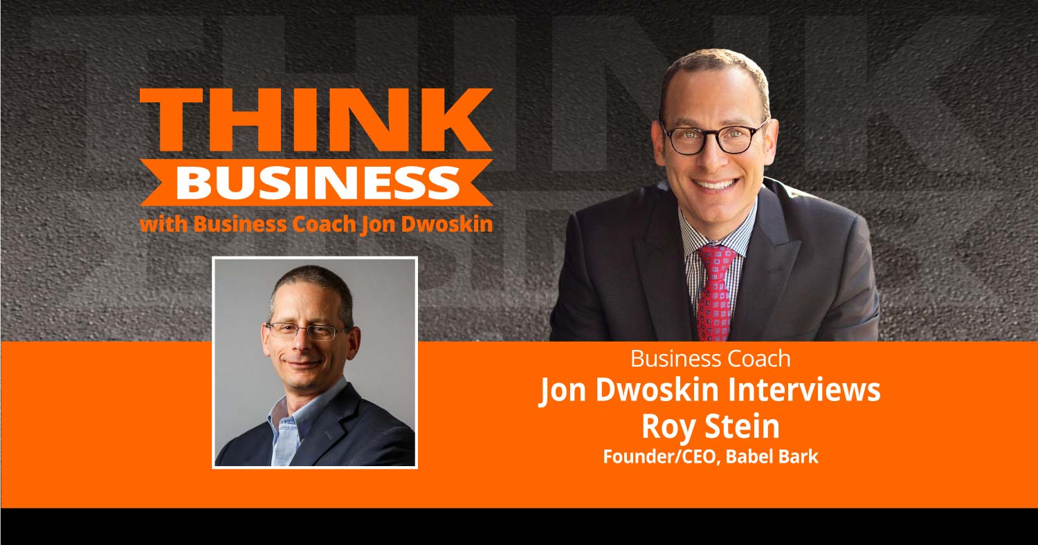 THINK Business Podcast: Jon Dwoskin Talks with Roy Stein