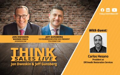 THINK Sales LIVE: Jon Dwoskin and Jeff Gunsberg Talk with Carlos Hesano