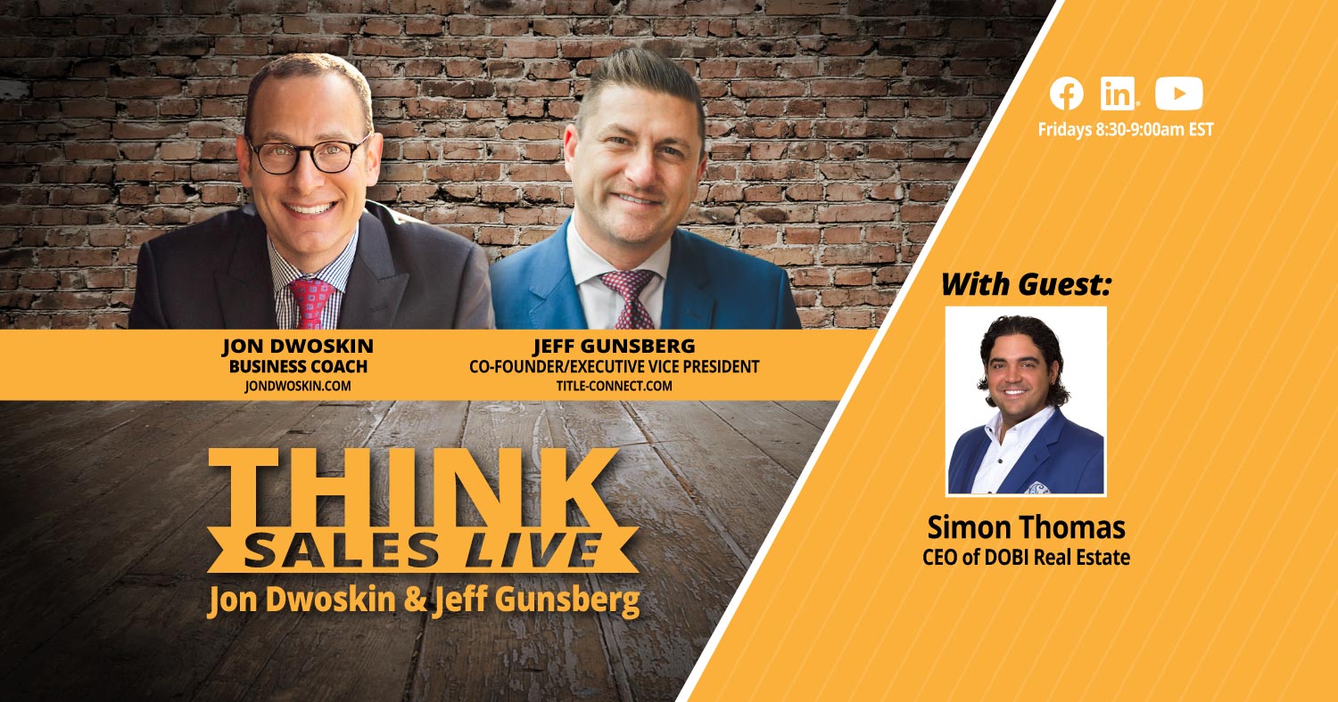 THINK Sales LIVE: Jon Dwoskin and Jeff Gunsberg Talk with Simon Thomas