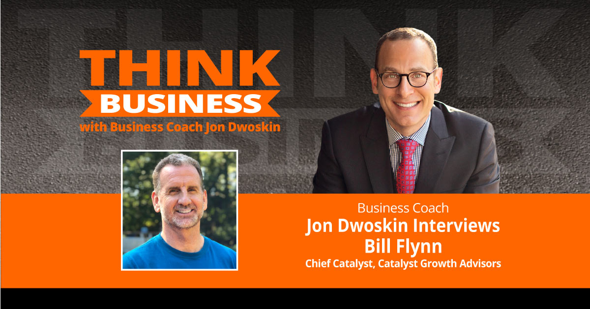 THINK Business Podcast: Jon Dwoskin Talks with Bill Flynn