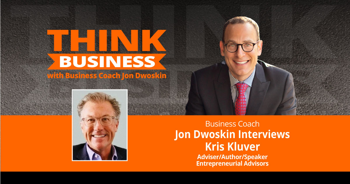 THINK Business Podcast: Jon Dwoskin Talks with Kris Kluver