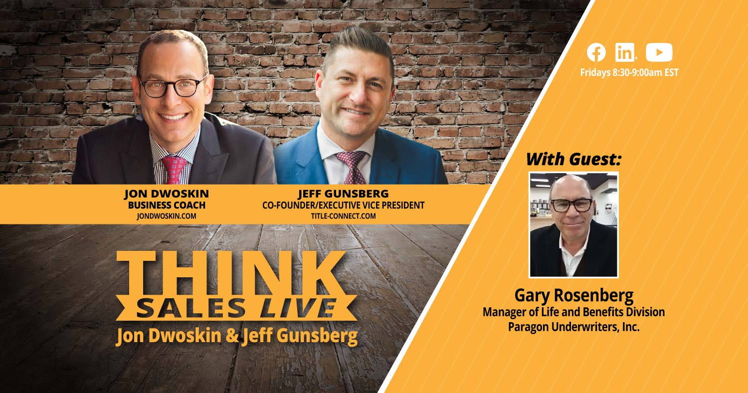 THINK Sales LIVE: Jon Dwoskin and Jeff Gunsberg Talk with Gary ...