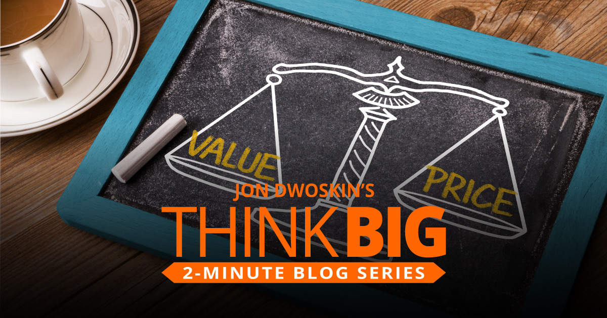 THINK Big 2-Minute Blog: How to Convince Them Your Price Is Right