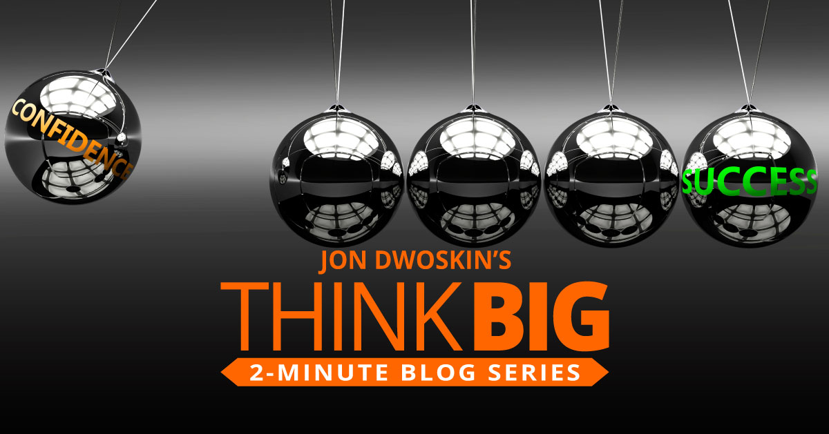 THINK Big 2-Minute Blog:  Ride that Confidence