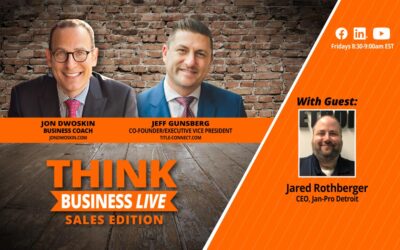 THINK Business LIVE – Sales Edition: Jon Dwoskin and Jeff Gunsberg Talk with Jared Rothberger