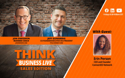 THINK Business LIVE – Sales Edition: Jon Dwoskin and Jeff Gunsberg Talk with Erin Person