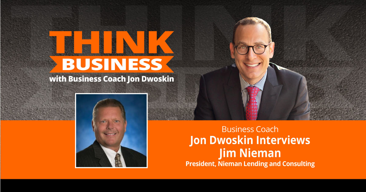 THINK Business Podcast: Jon Dwoskin Talks with Jim Nieman