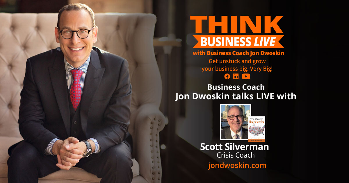 THINK Business LIVE: Jon Dwoskin Talks with Scott Silverman