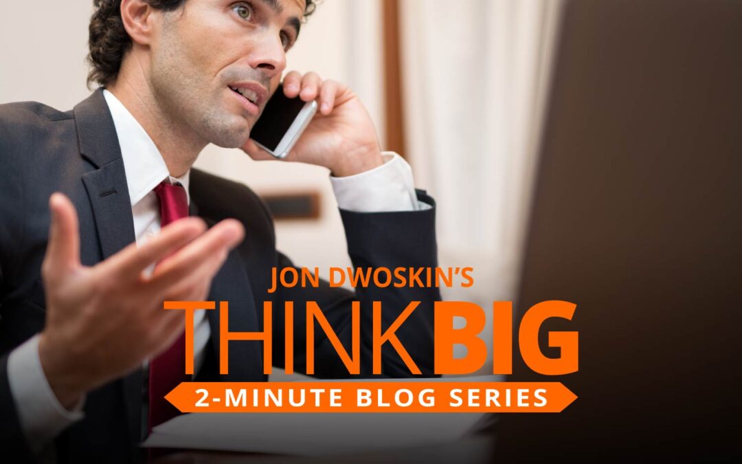 THINK Big 2-Minute Blog: How to Handle Nightmare Clients