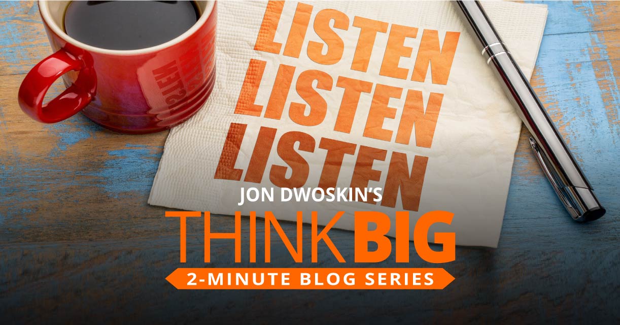 THINK Big 2-Minute Blog: The Importance of Listening