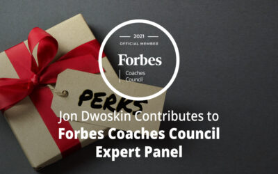 Jon Dwoskin Contributes to Forbes Coaches Council Expert Panel: 16 Employee Perks To Attract And Retain Top Virtual Talent
