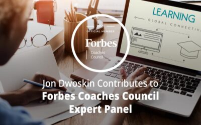Jon Dwoskin Contributes to Forbes Coaches Council Expert Panel: 10 Ways To Find Out If A Career Change Means Going Back To School