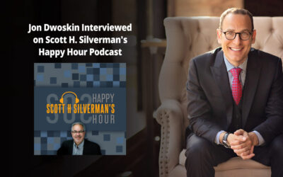 Jon Dwoskin Interviewed on Scott H. Silverman’s Happy Hour Podcast