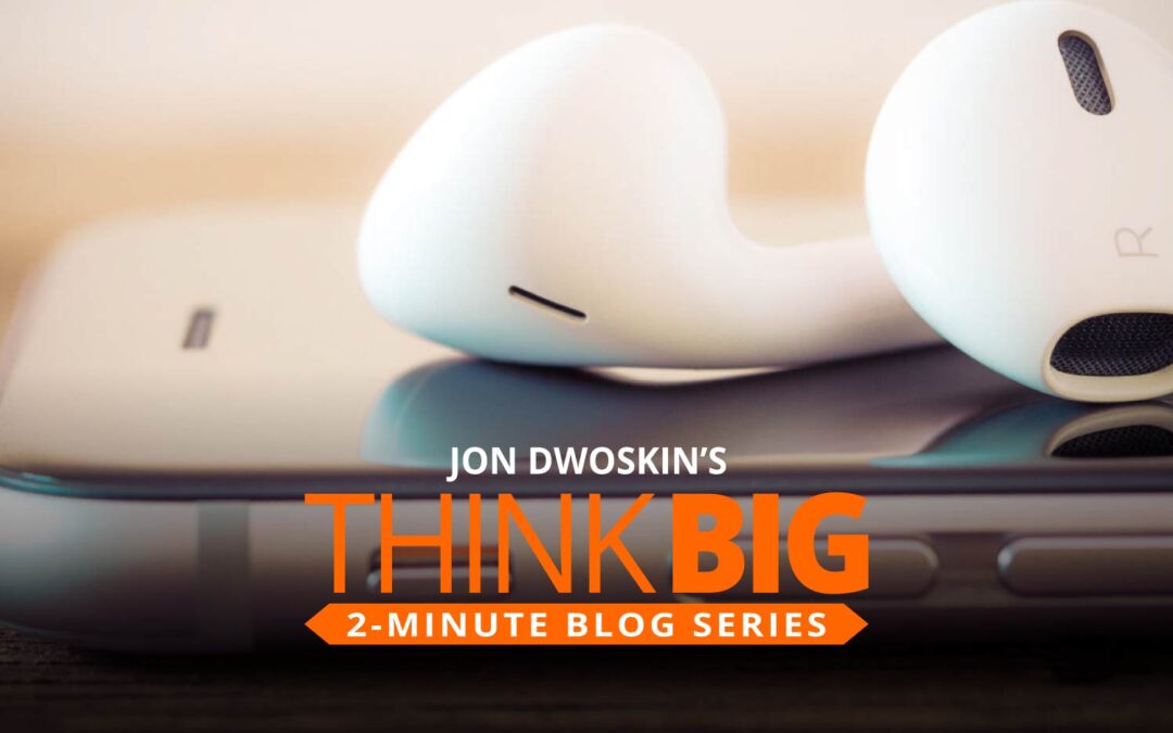 THINK Big 2-Minute Blog: Favorite Things Podcasts
