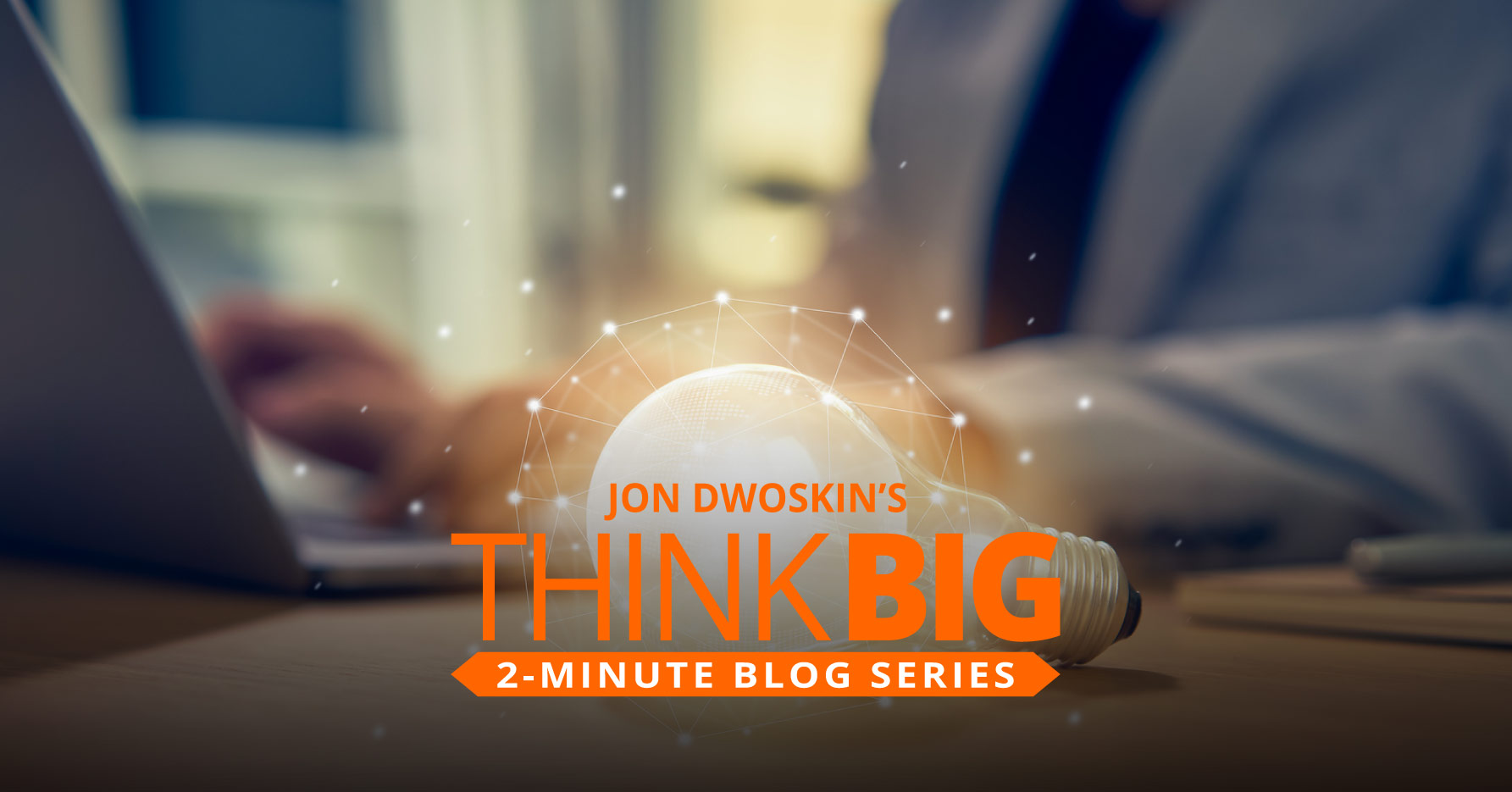 THINK Big 2-Minute Blog: Shift Your Consciousness