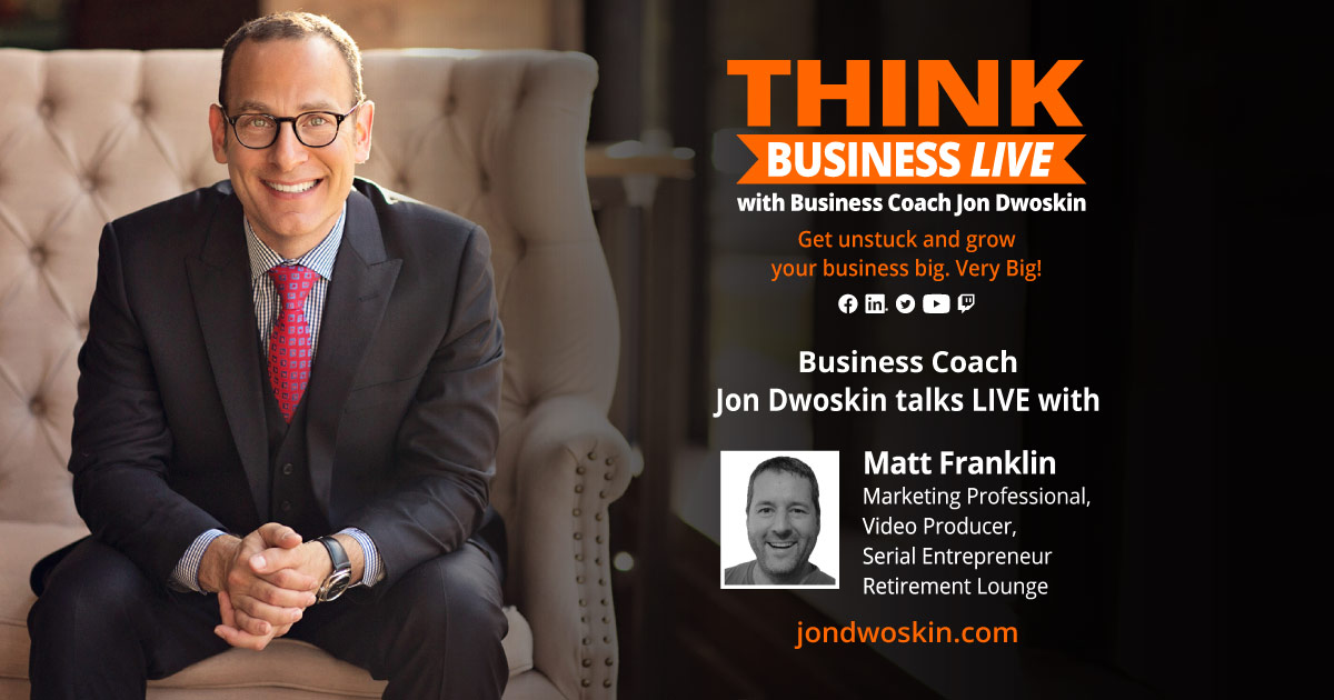 THINK Business LIVE: Jon Dwoskin Talks with Matt Franklin