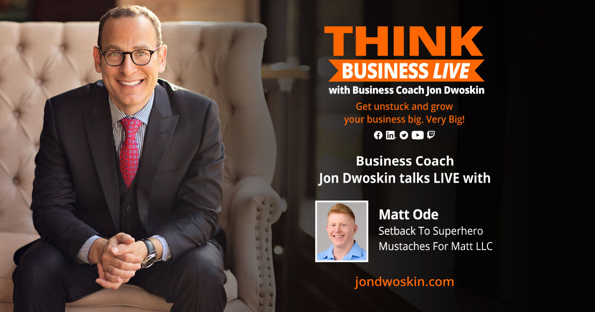 THINK Business LIVE: Jon Dwoskin Talks with Matt Ode