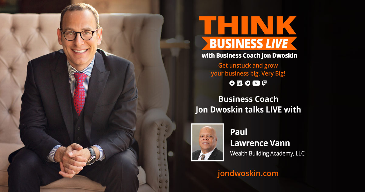 THINK Business LIVE: Jon Dwoskin Talks with Paul Lawrence Vann