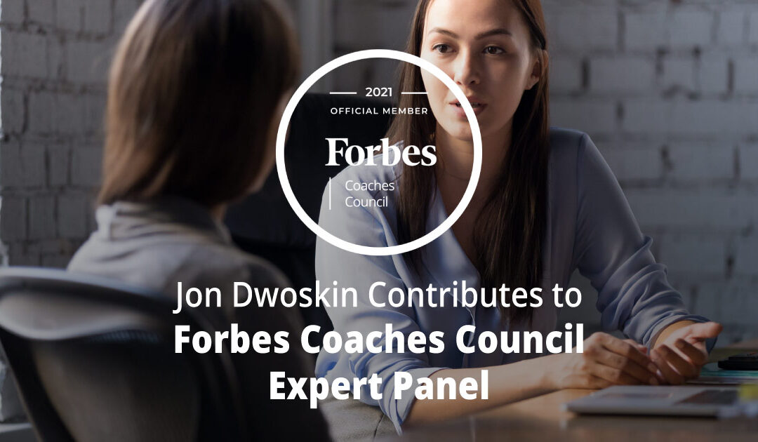 Jon Dwoskin Contributes to Forbes Coaches Council Expert Panel: 12 Tips To Help A Workplace Bully Change Their Ways