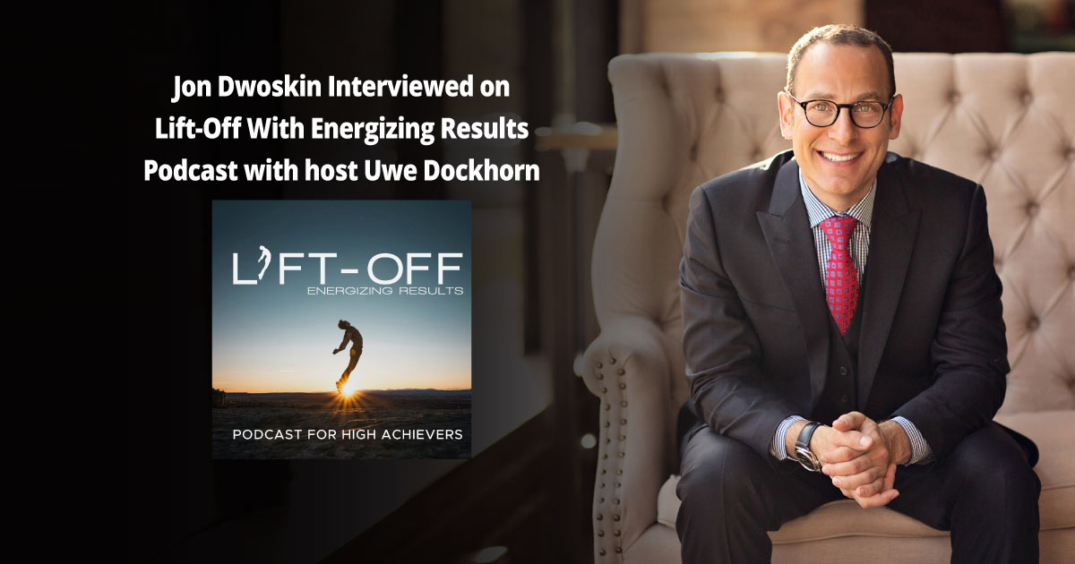 Jon Dwoskin Interviewed on Lift-Off With Energizing Results Podcast