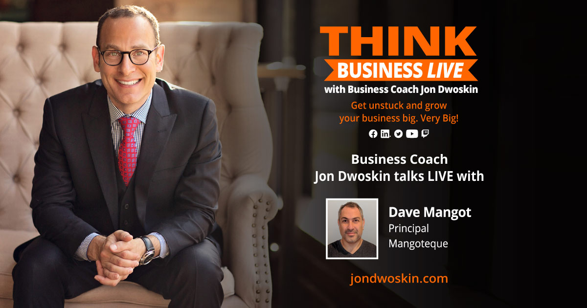 THINK Business LIVE: Jon Dwoskin Talks with Dave Mangot