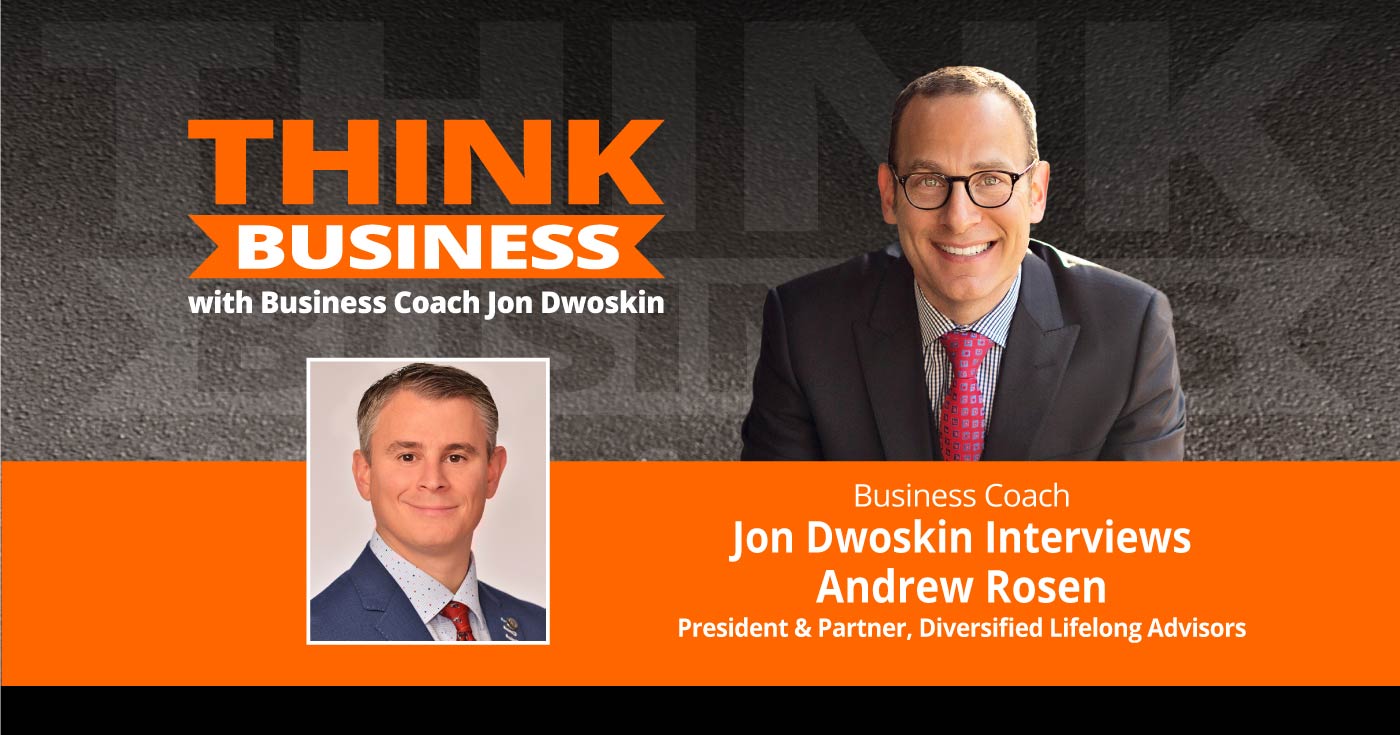 THINK Business Podcast: Jon Dwoskin Talks with Andrew Rosen