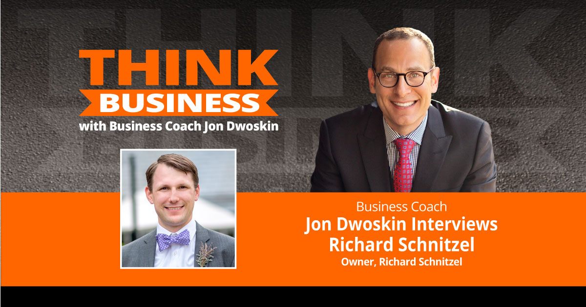 THINK Business Podcast: Jon Dwoskin Talks with Richard Schnitzel