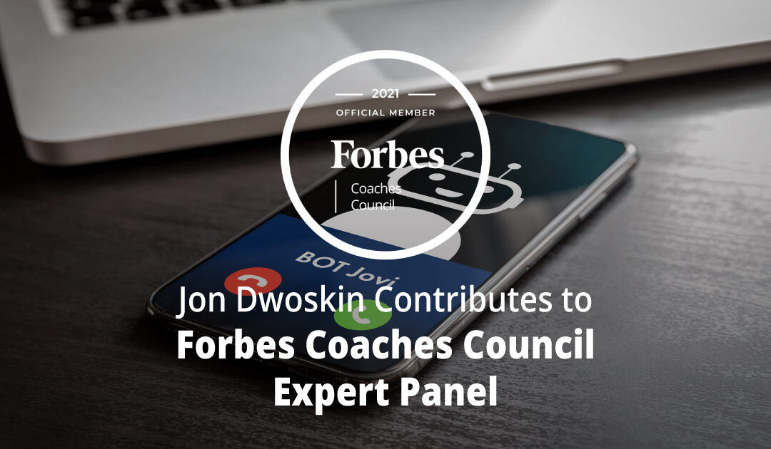 Jon Dwoskin Contributes to Forbes Coaches Council Expert Panel: Six Of The Smartest Applications Of Artificial Intelligence In Business