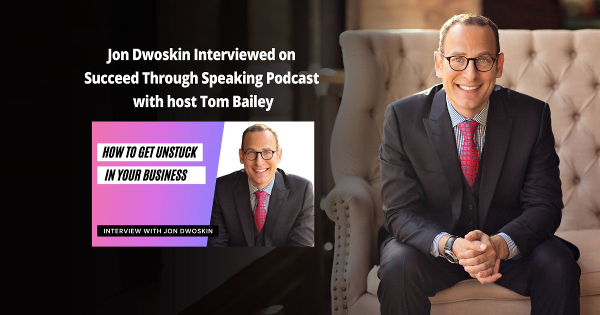 Jon Dwoskin Interviewed on Succeed Through Speaking Podcast