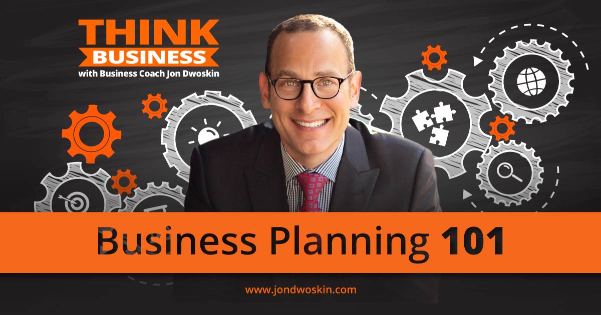 Business Planning 101 with Jon Dwoskin