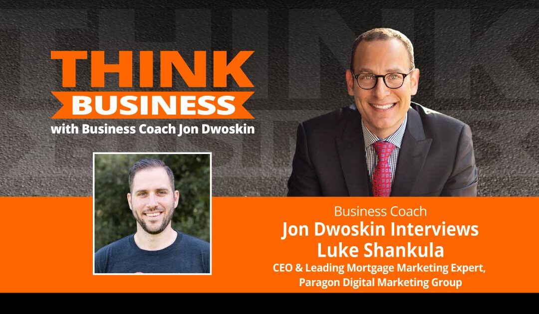 THINK Business Podcast: Jon Dwoskin Talks with Luke Shankula