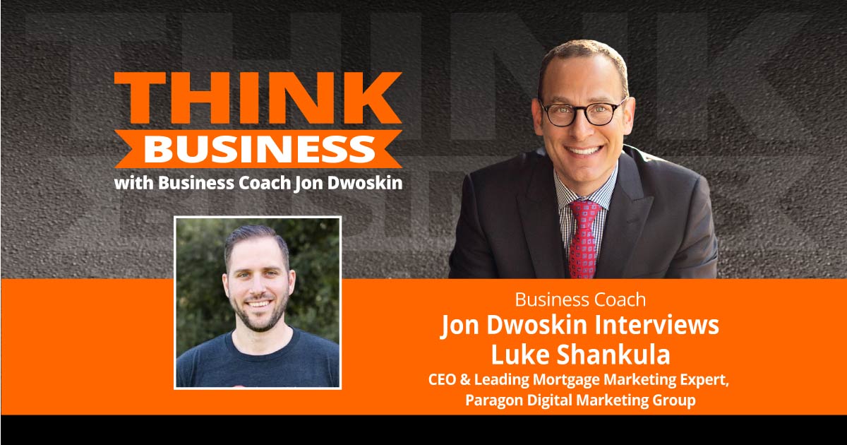 THINK Business Podcast: Jon Dwoskin Talks with Luke Shankula
