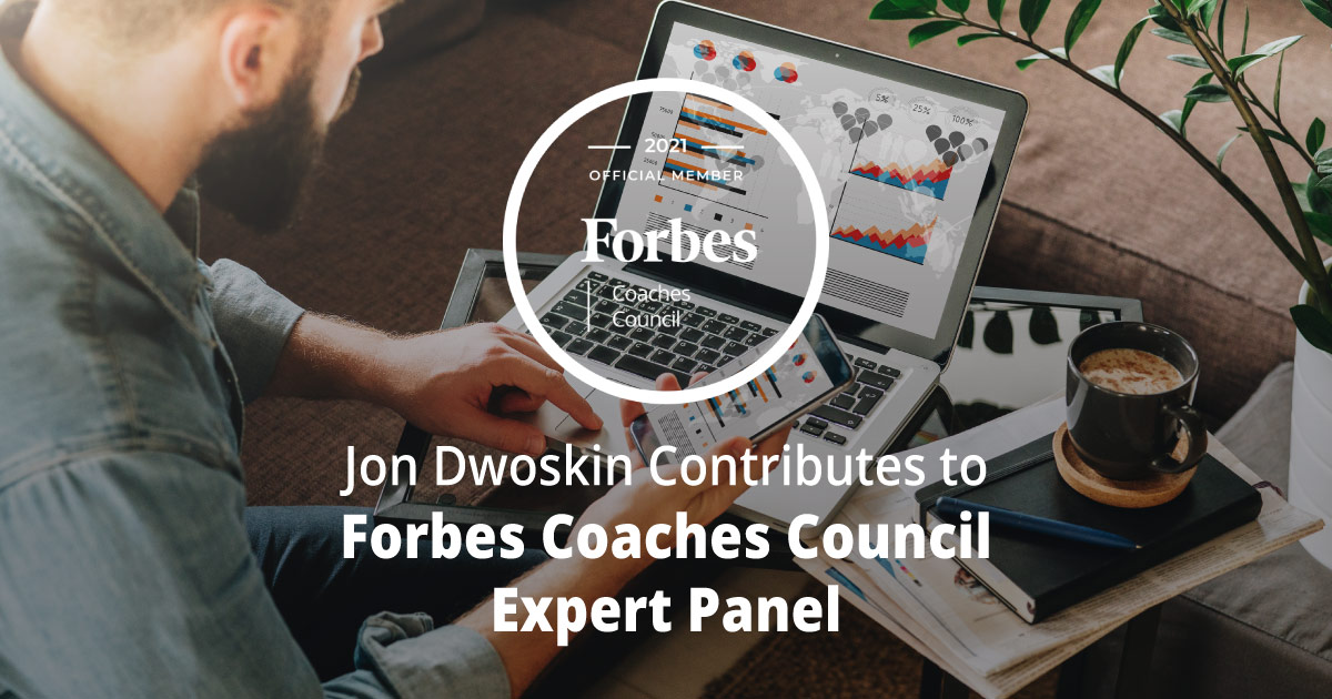 Jon Dwoskin Contributes to Forbes Coaches Council Expert Panel: 13 Strategies New Entrepreneurs Can Use To Build Reliable Sources Of Recurring Revenue