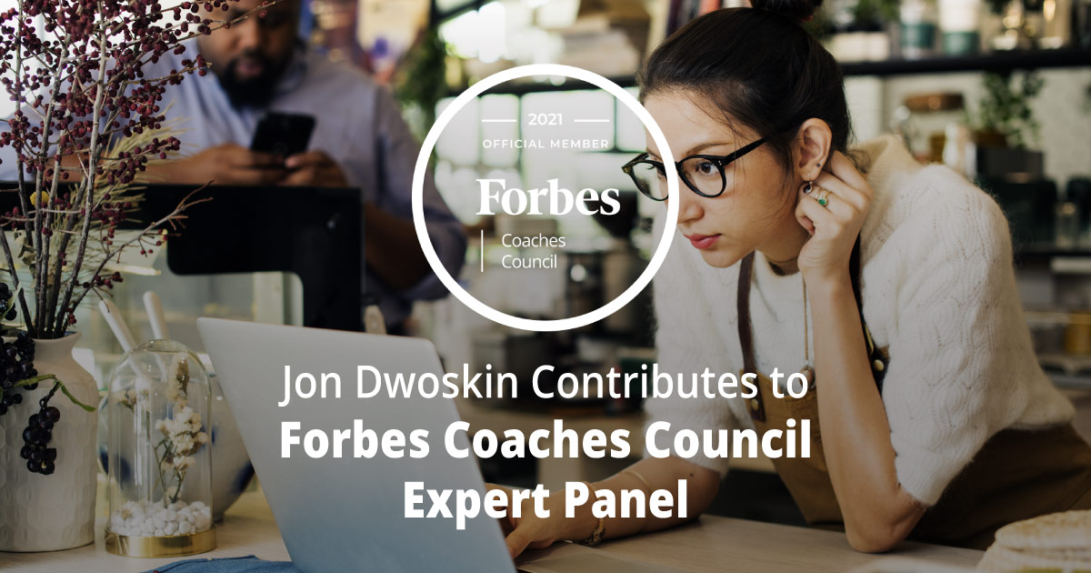 Jon Dwoskin Contributes to Forbes Coaches Council Expert Panel: Nine Important Tips For Owners Looking To Franchise Their Business