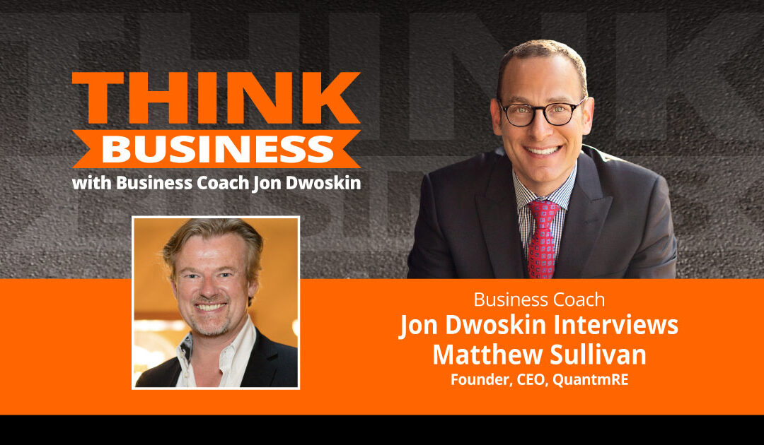 THINK Business Podcast: Jon Dwoskin Talks with Matthew Sullivan