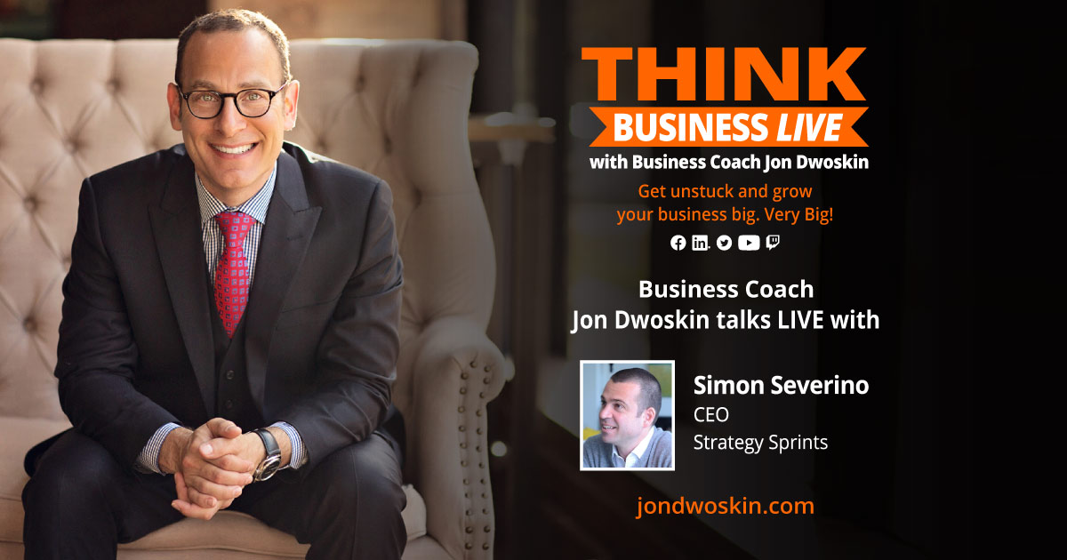 THINK Business LIVE: Jon Dwoskin Talks with Simon Severino
