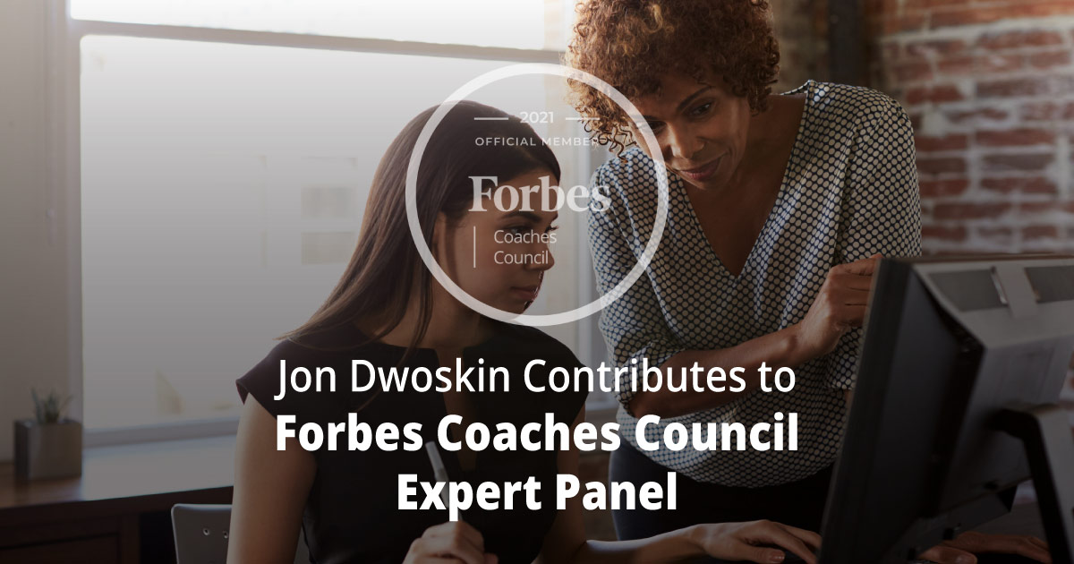 Jon Dwoskin Contributes to Forbes Coaches Council Expert Panel: 16 Of The Best Reasons To Pursue A Professional Apprenticeship
