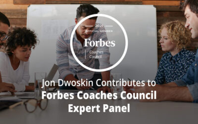 Jon Dwoskin Contributes to Forbes Coaches Council Expert Panel: Build An Entire Team Of ‘A-Players’ With These 14 Leadership Strategies