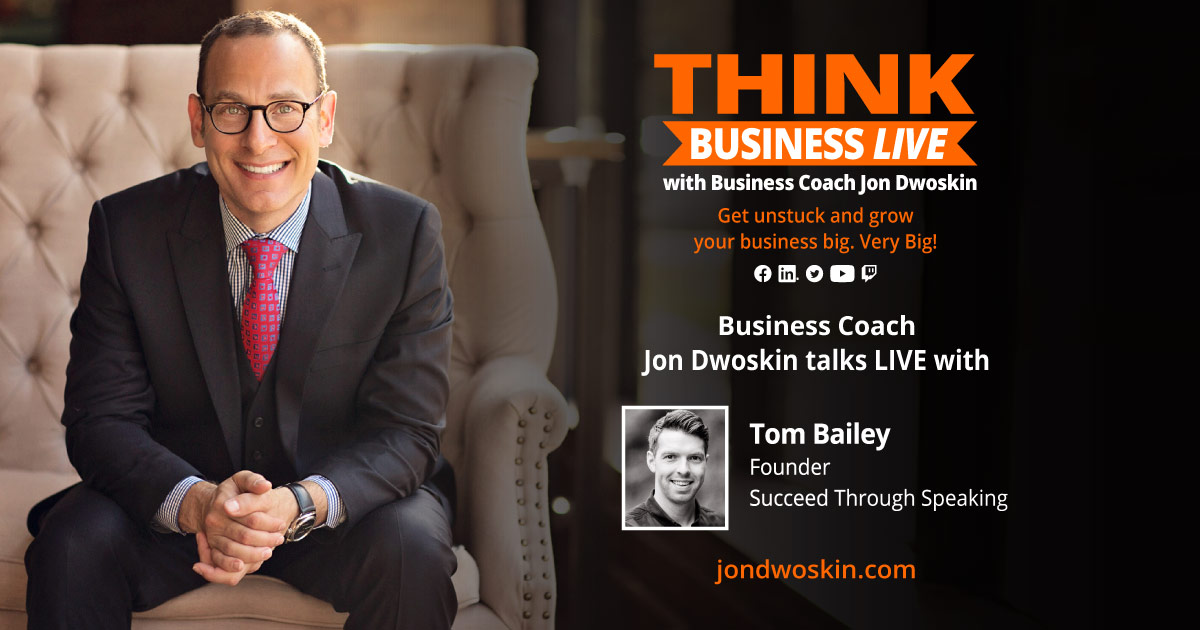 THINK Business LIVE: Jon Dwoskin Talks with Tom Bailey
