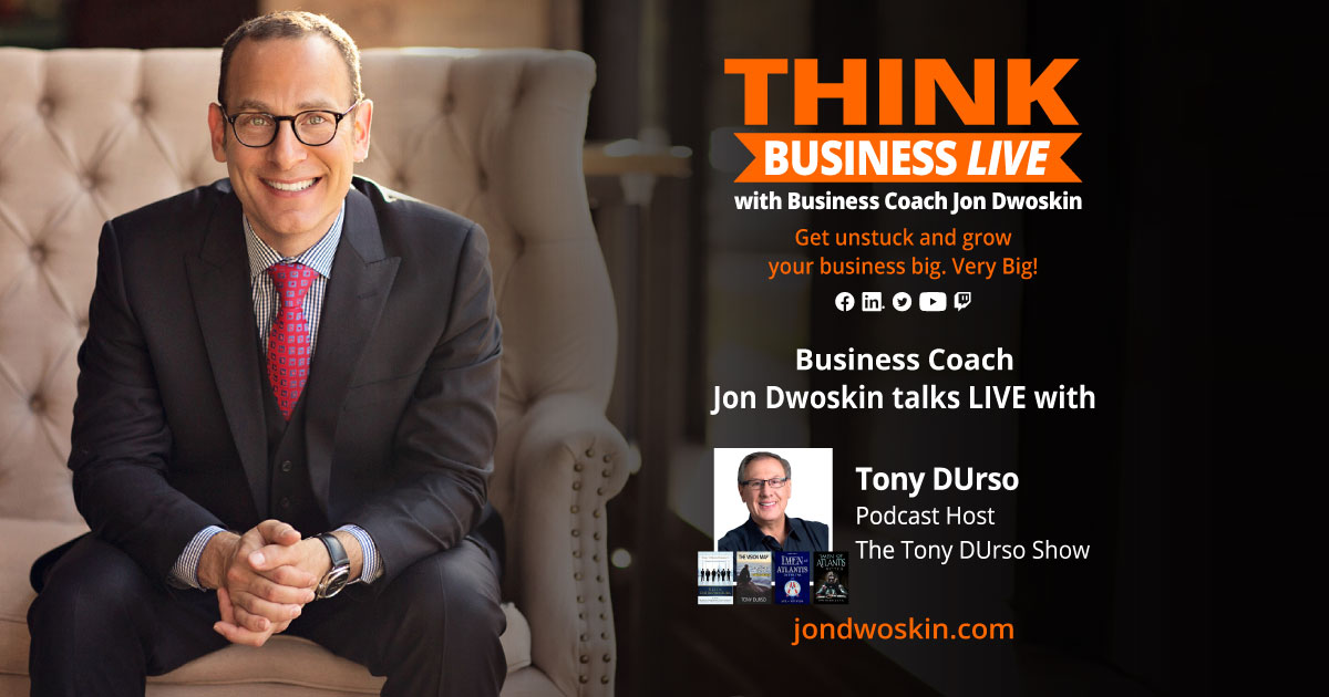 THINK Business LIVE: Jon Dwoskin Talks with Tony DUrso