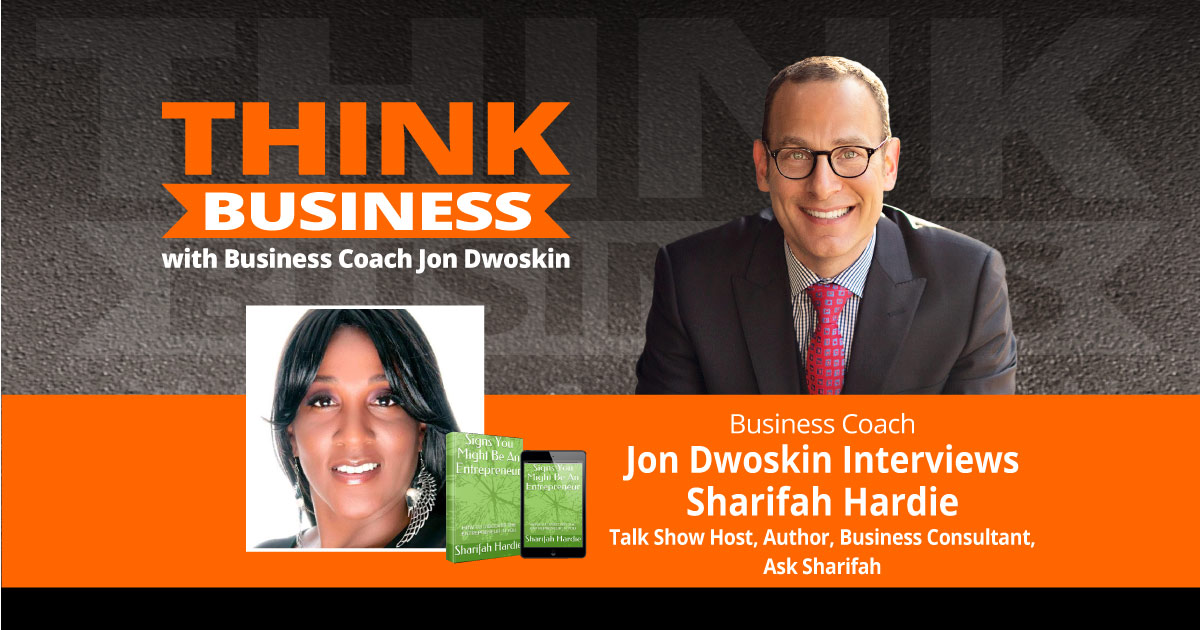 THINK Business Podcast: Jon Dwoskin Talks with Sharifah Hardie