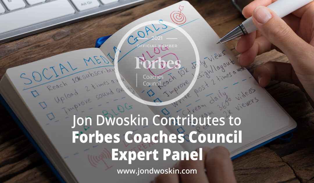 Jon Dwoskin Contributes to Forbes Coaches Council Expert Panel: How To Decide If A Social Platform Is Worth The Marketing Investment