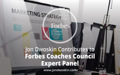 Jon Dwoskin Contributes to Forbes Coaches Council Expert Panel: 11 Expert Market Optimization Tips For New Startups