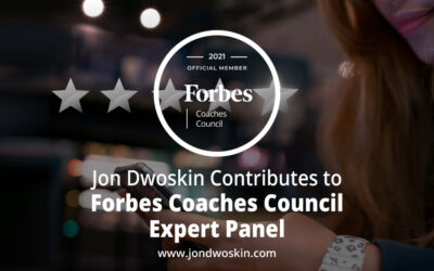 Jon Dwoskin Contributes to Forbes Coaches Council Expert Panel: 15 Unique Ways To Effectively Boost Customer Retention