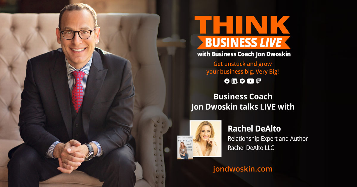 THINK Business LIVE: Jon Dwoskin Talks with Rachel DeAlto