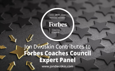 Jon Dwoskin Contributes to Forbes Coaches Council Expert Panel: 8 Coaches Share The Case Studies They Would Highlight To Show Results