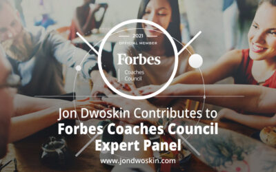 Jon Dwoskin Contributes to Forbes Coaches Council Expert Panel: Smart Ways To Decide If A Company Is The Right Workplace For You