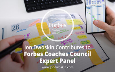 Jon Dwoskin Contributes to Forbes Coaches Council Expert Panel: 14 Daily Habits Every Leader Should Adopt
