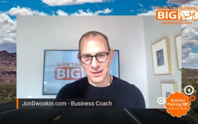Grow Your Business Big Daily – Business Planning 101 Series 1 of 7
