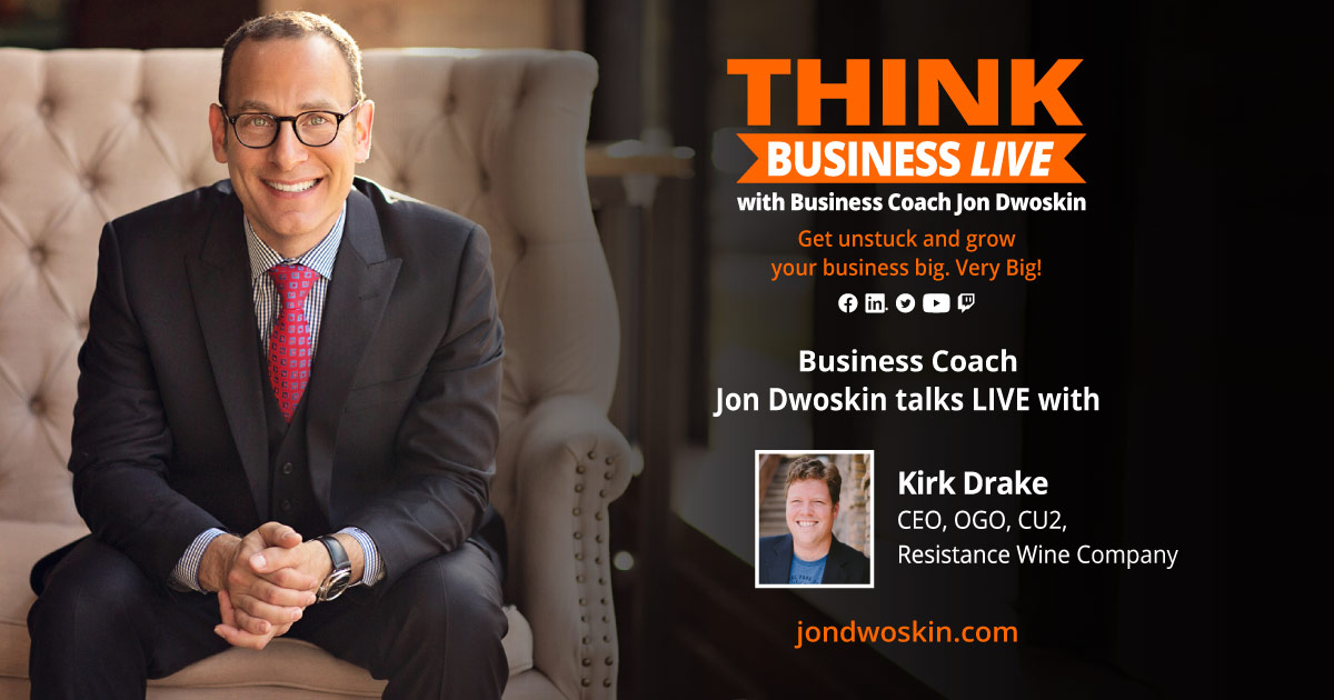 THINK Business LIVE: Jon Dwoskin Talks with Kirk Drake - The Jon ...